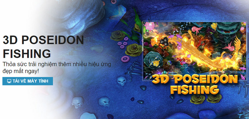 Chơi game bắn cá 3D Poseidon Fishing
