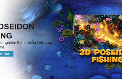 Chơi game bắn cá 3D Poseidon Fishing